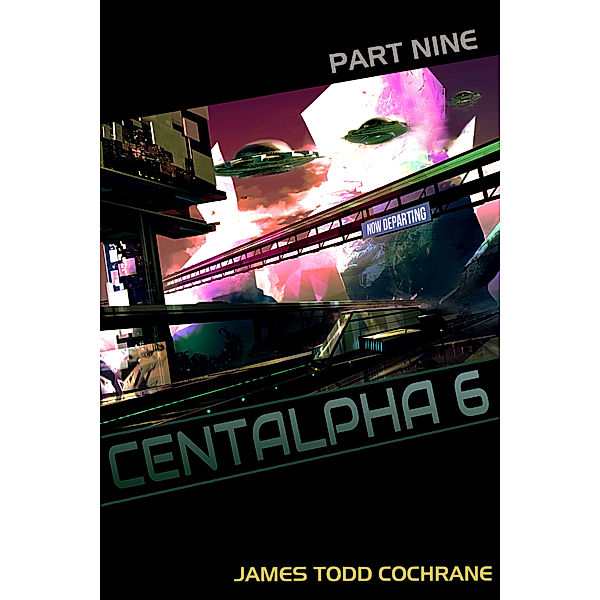 Centalpha 6: Centalpha 6 Part IX, James Todd Cochrane