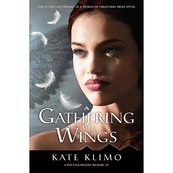 Centauriad #2: A Gathering of Wings / Centauriad Bd.2, Kate Klimo