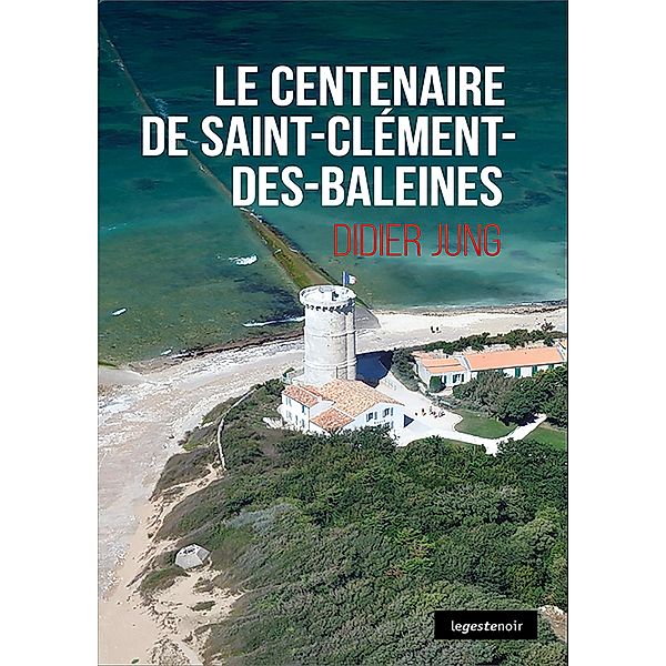 Centenaire de saint-Cléments-des-Baleines, Didier Jung