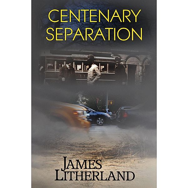 Centenary Separation (Watchbearers, #2) / Watchbearers, James Litherland