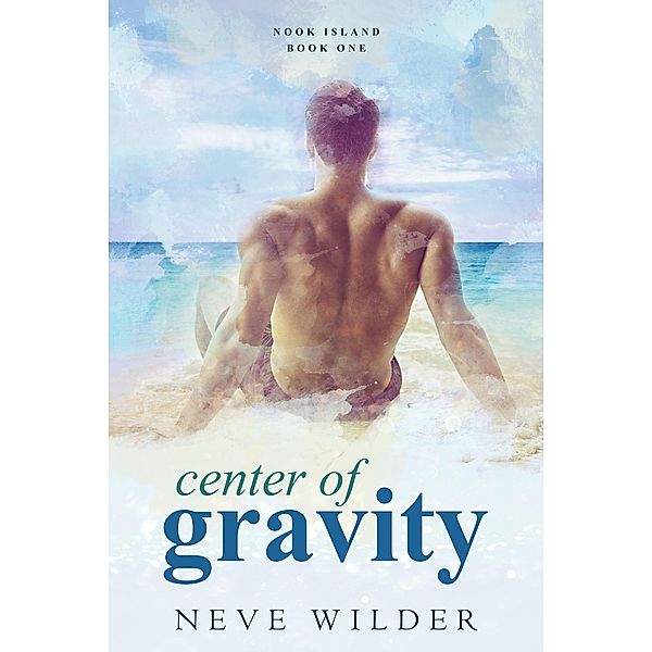 Center of Gravity (Nook Island, #1) / Nook Island, Neve Wilder