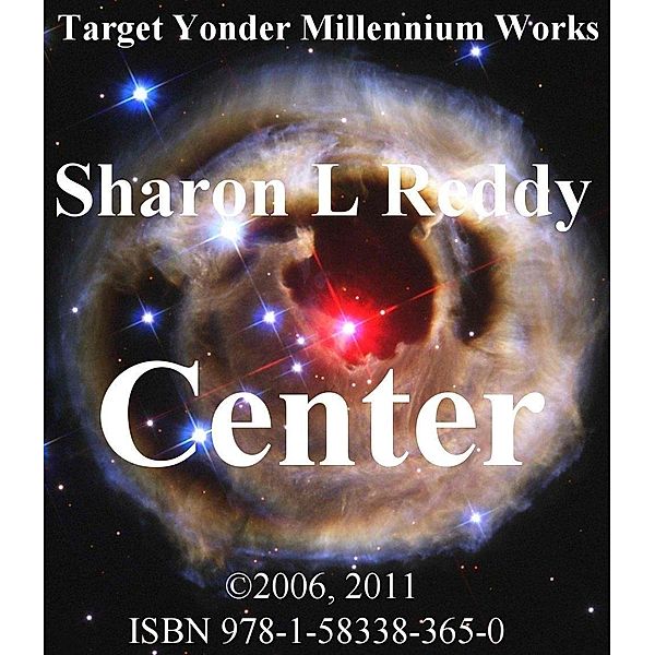 Center / Sharon L Reddy, Sharon L Reddy