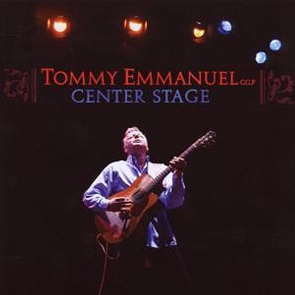 Center Stage, Tommy Emmanuel