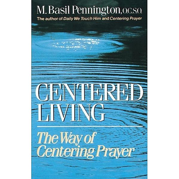 Centered Living, Basil Pennington