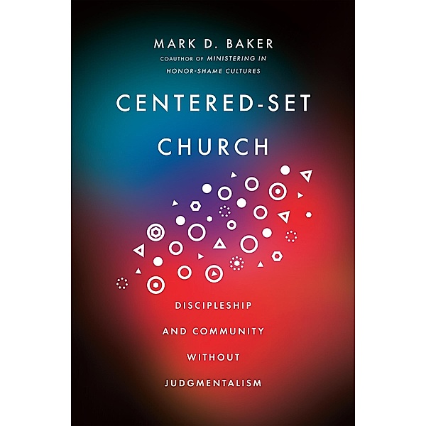 Centered-Set Church, Mark D. Baker