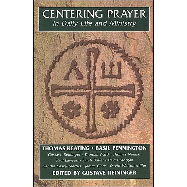 Centering Prayer in Daily Life and Ministry, Thomas Keating