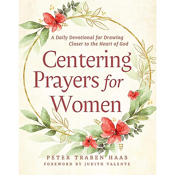 Centering Prayers for Women, Peter Traben Haas