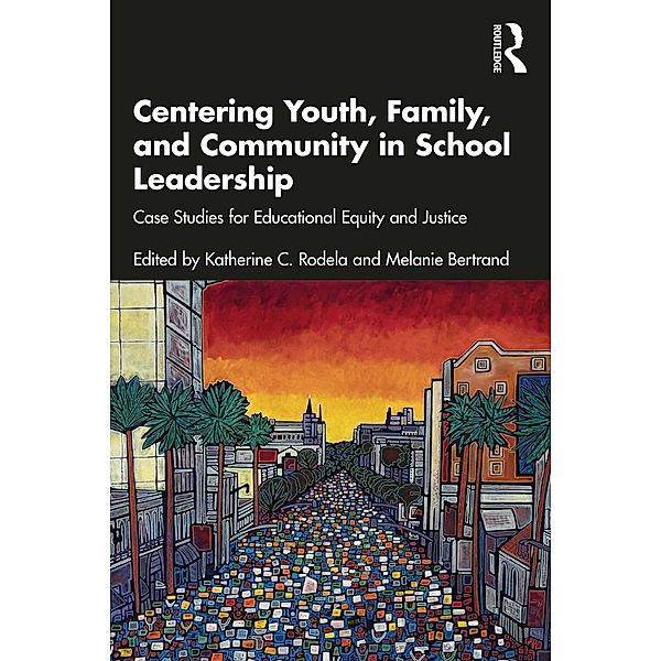 Centering Youth, Family, and Community in School Leadership