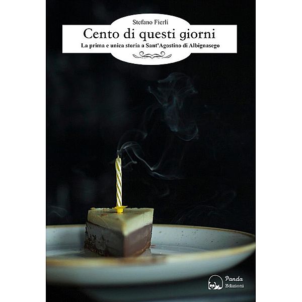 Cento di questi giorni, La prima e unica storia a Sant'Agostino di Albignasego