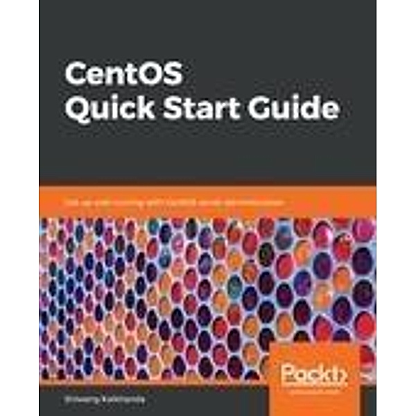 CentOS Quick Start Guide, Shiwang Kalkhanda