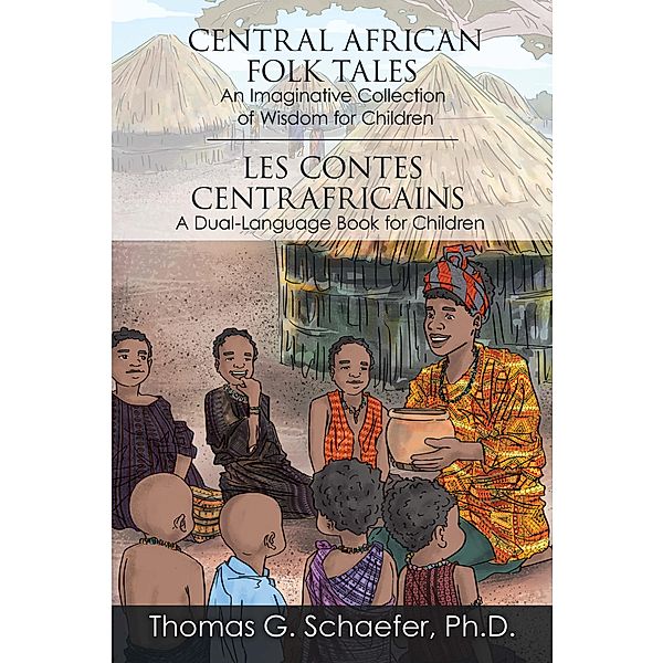Central African Folk Tales, Thomas G. Schaefer Ph. D.