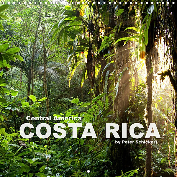 Central America - Costa Rica (Wall Calendar 2023 300 × 300 mm Square), Peter Schickert