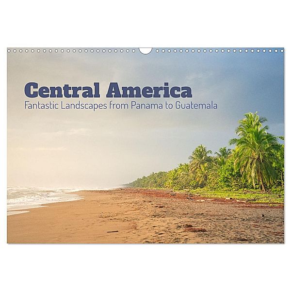 Central America - Fantastic Landscapes from Panama to Guatemala (Wall Calendar 2025 DIN A3 landscape), CALVENDO 12 Month Wall Calendar, Calvendo, Tom Czermak