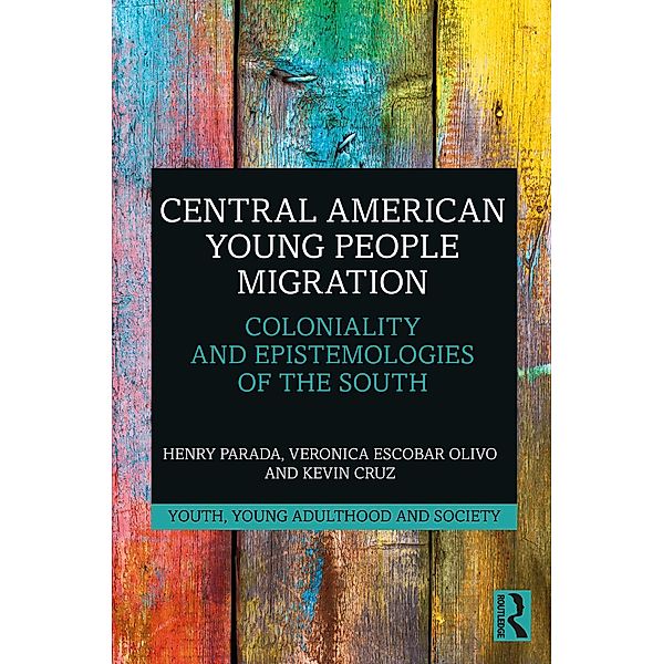 Central American Young People Migration, Henry Parada, Veronica Escobar Olivo, Kevin Cruz