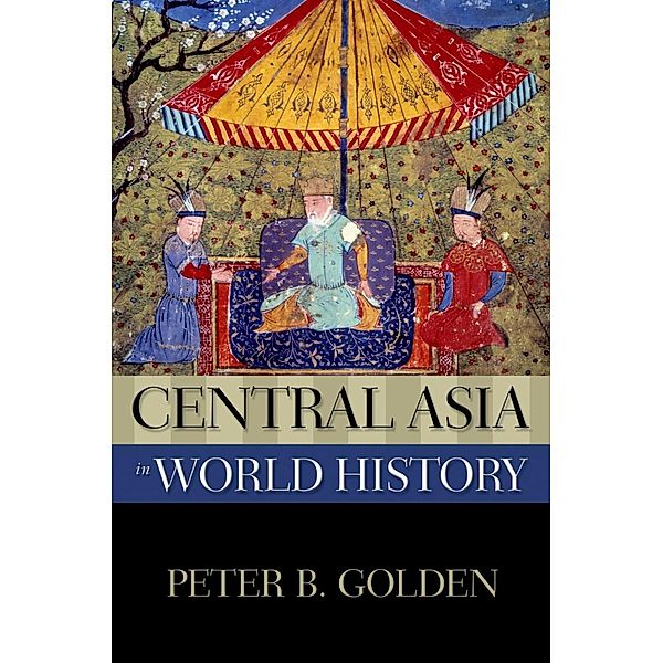 Central Asia in World History, Peter B. Golden