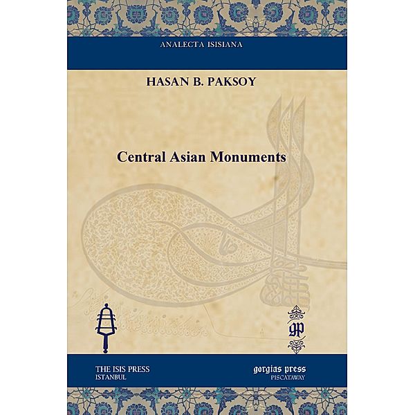 Central Asian Monuments, Hasan B. Paksoy
