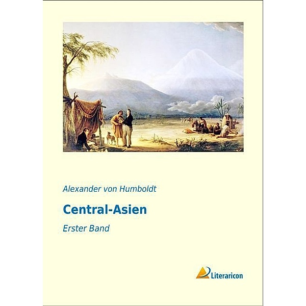 Central-Asien, Alexander von Humboldt