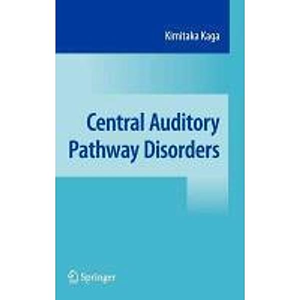 Central Auditory Pathway Disorders, Kimitaka Kaga