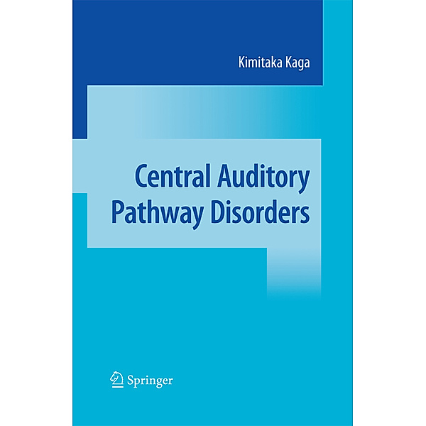 Central Auditory Pathway Disorders, Kimitaka Kaga
