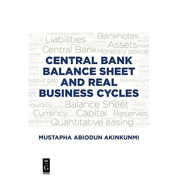 Central Bank Balance Sheet and Real Business Cycles / De|G Press, Mustapha Akinkunmi