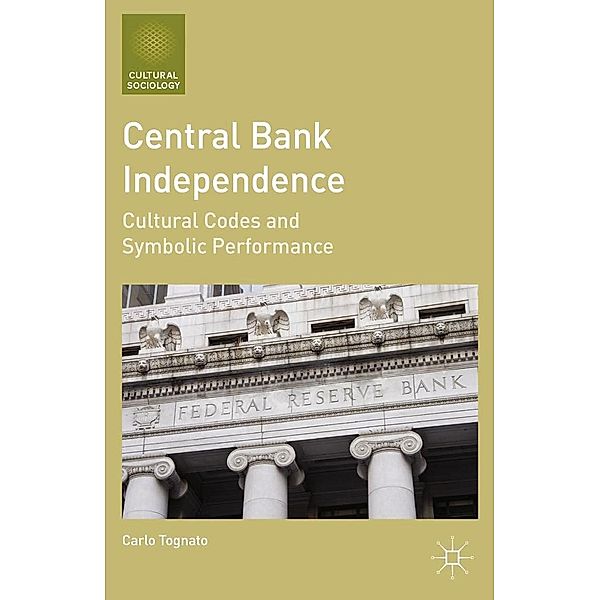 Central Bank Independence / Cultural Sociology, C. Tognato