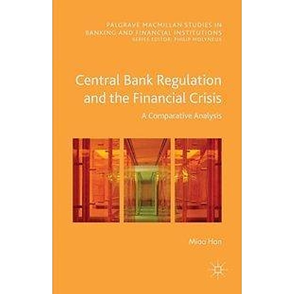Central Bank Regulation and the Financial Crisis, Miao Han