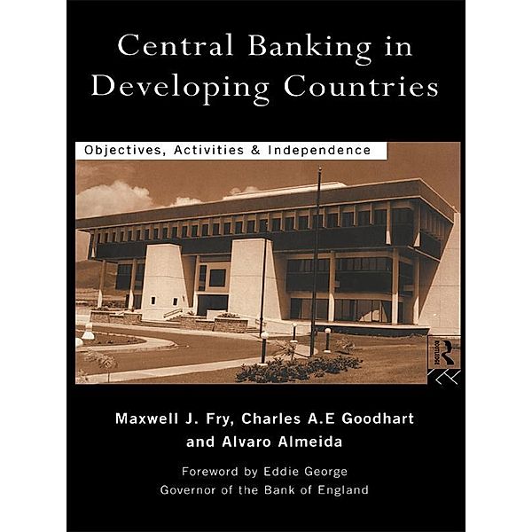 Central Banking in Developing Countries, Álvaro Almeida, Maxwell J. Fry, Charles Goodhart