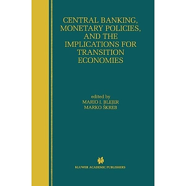 Central Banking, Monetary Policies, and the Implications for Transition Economies