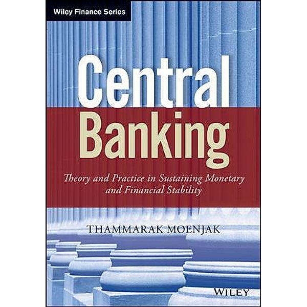 Central Banking / Wiley Finance Editions, Thammarak Moenjak