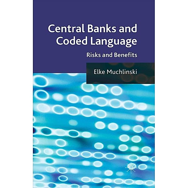 Central Banks and Coded Language, Elke Muchlinski