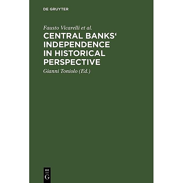 Central banks' independence in historical perspective, Fausto Vicarelli, Richard Sylla, Alec Cairncross, Jean Bouvier, Carl-Ludwig Holtfrerich, Giangiacomo Nardozzi