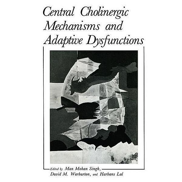 Central Cholinergic Mechanisms and Adaptive Dysfunctions