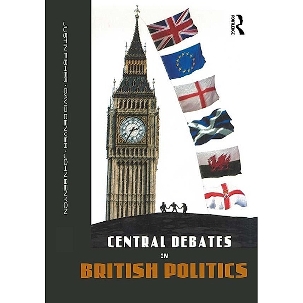 Central Debates in British Politics, John Benyon, David Denver, Justin Fisher