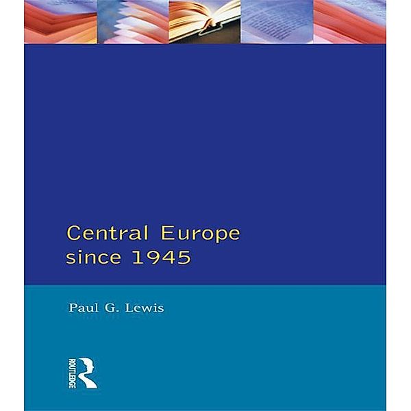 Central Europe Since 1945, Paul G. Lewis