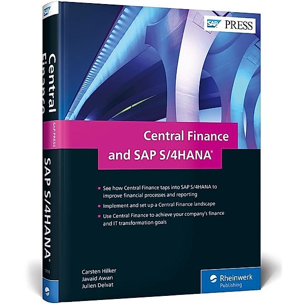 Central Finance and SAP S/4HANA, Carsten Hilker, Javaid Awan, Julien Delvat