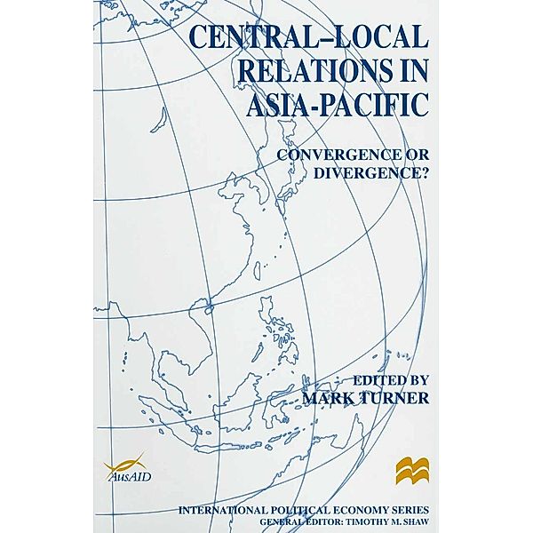 Central-Local Relations in Asia-Pacific / International Political Economy Series