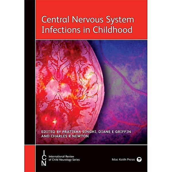 Central Nervous System Infections in Childhood, Pratibha Singhi, Diane E Griffin, Charles R Newton