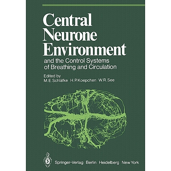 Central Neurone Environment and the Control Systems of Breathing and Circulation / Proceedings in Life Sciences