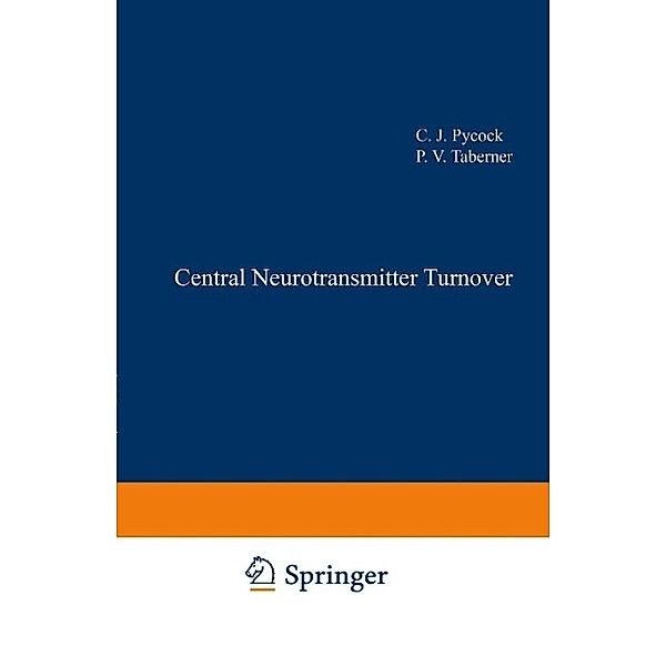 Central Neurotransmitter Turnover, C. J. Pycock, P. V. Taberner