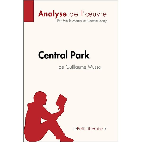 Central Park de Guillaume Musso (Analyse de l'oeuvre), Lepetitlitteraire, Sybille Mortier, Noémie Lohay