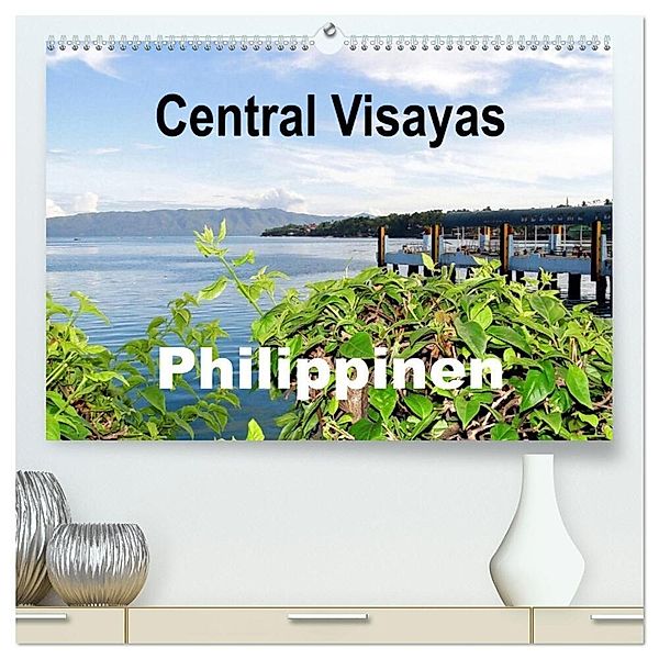 Central Visayas - Philippinen (hochwertiger Premium Wandkalender 2024 DIN A2 quer), Kunstdruck in Hochglanz, Dr. Rudolf Blank