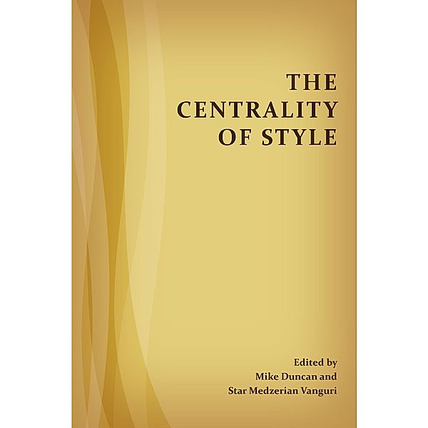 Centrality of Style, The / Perspectives on Writing
