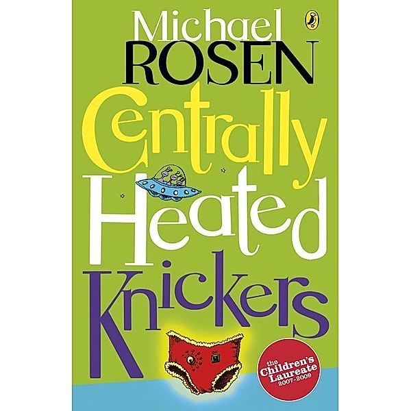 Centrally Heated Knickers, Michael Rosen