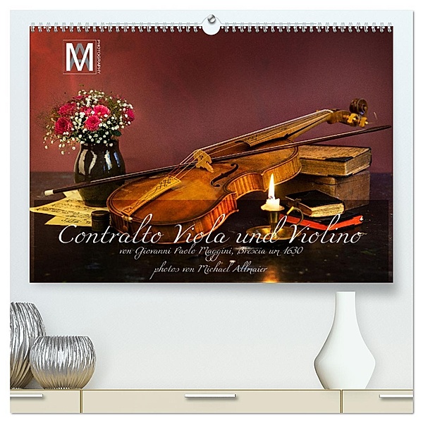 Centralto Viola und Violino (hochwertiger Premium Wandkalender 2025 DIN A2 quer), Kunstdruck in Hochglanz, Calvendo, MA-PHOTOGRAPHY / MICHAEL ALLMAIER