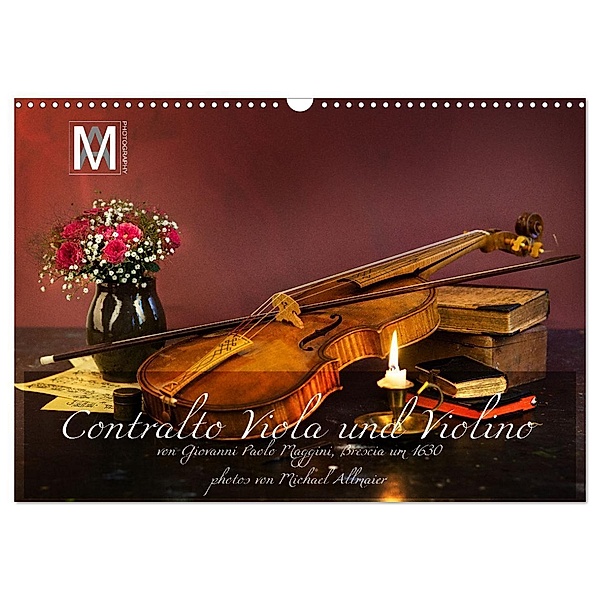 Centralto Viola und Violino (Wandkalender 2024 DIN A3 quer), CALVENDO Monatskalender, MA-PHOTOGRAPHY / MICHAEL ALLMAIER