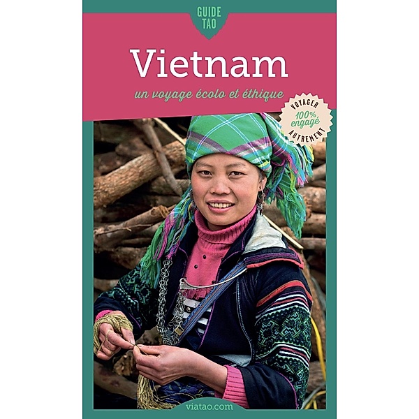 Centre et Sud du Vietnam / Guide Tao, Tiphaine Leblanc