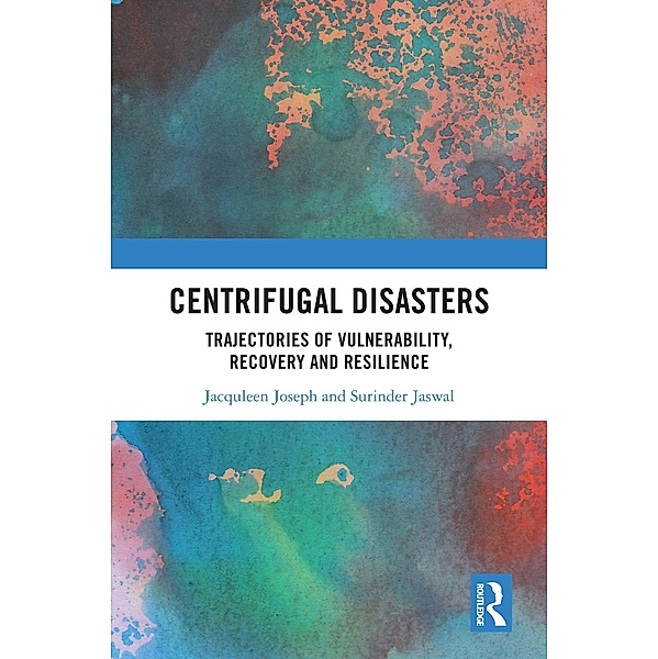 Centrifugal Disasters, Jacquleen Joseph, Surinder Jaswal