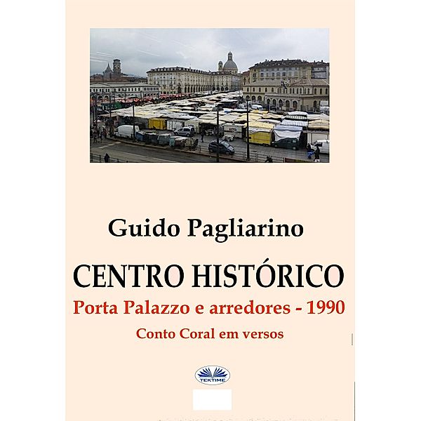 Centro Histórico - Porta Palazzo E Arredores 1990, Guido Pagliarino