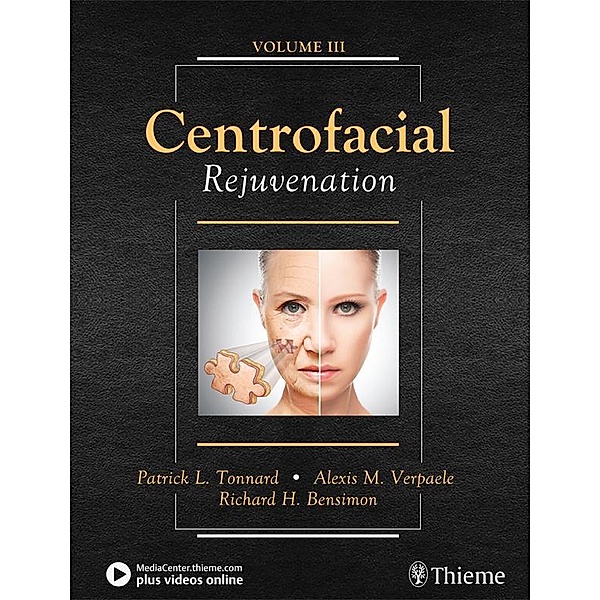 Centrofacial Rejuvenation, Patrick Tonnard, Alexis Verpaele, Richard Bensimon