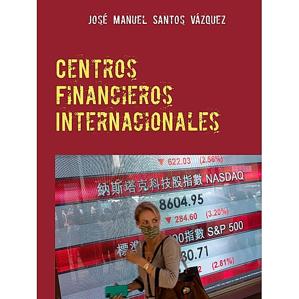 Centros Financieros Internacionales, José Manuel Santos Vázquez